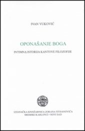 Oponašanje boga. Intimna istorija Kantove filozofije