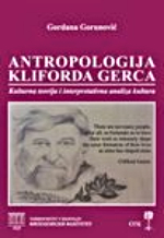 Antropologija Kliforda Gerca. Kulturna teorija i interpretativna analiza kultura
