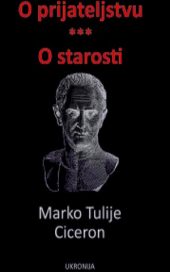 O prijateljstvu ; O starosti