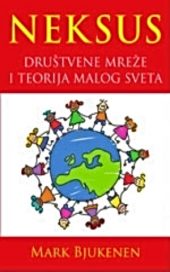 Neksus. Društvene mreže i teorija malog sveta