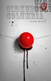 Cirkus Columbia. Ništa sljezove boje