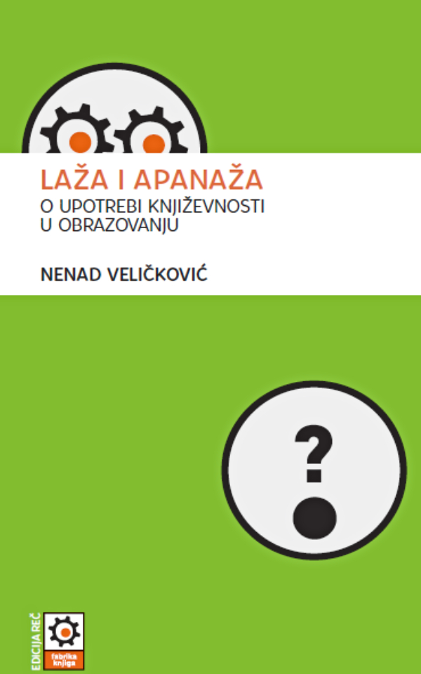 Laža i apanaža. O upotrebi književnosti u obrazovanju