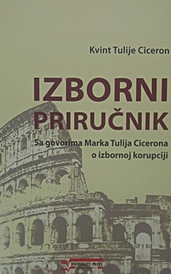 Izborni priručnik sa govorima Marka Tulija Cicerona o izbornoj korupciji