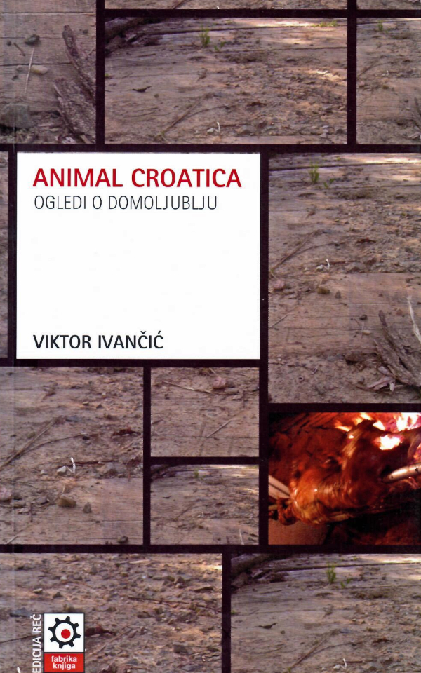Animal Croatica : ogledi o domoljublju