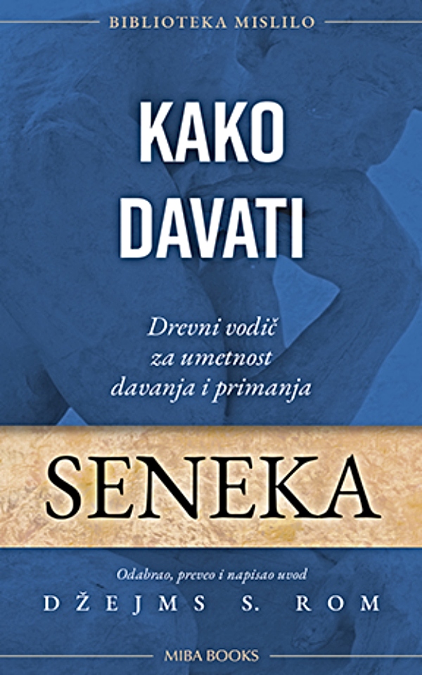 Kako davati : drevni vodič za umetnost davanja i primanja