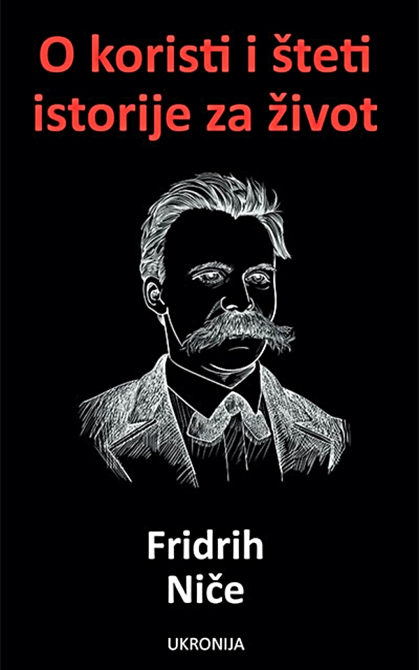 O koristi i šteti istorije za život