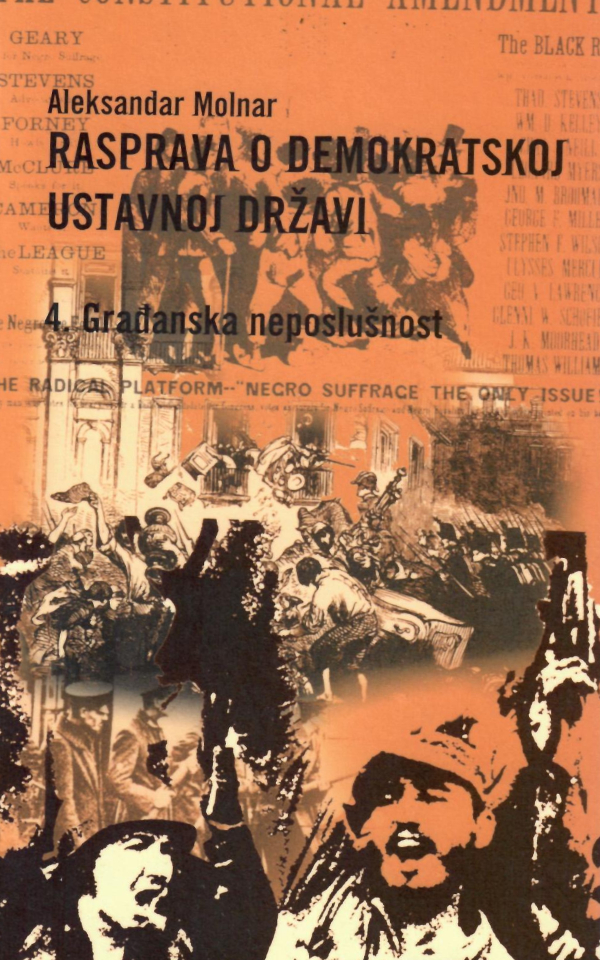 Rasprava o demokratskoj ustavnoj državi. 4. Građanska neposlušnost