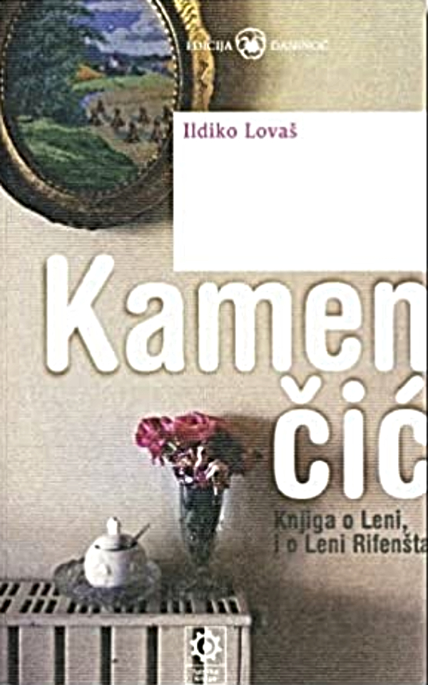 Kamenčić : knjiga o Leni, i o Leni Rifenštal