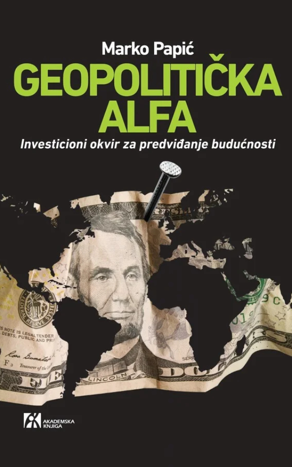 Geopolitička alfa. Investicioni okvir za predviđanje budućnosti
