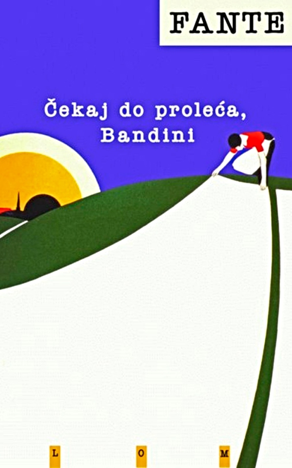 Čekaj do proleća, Bandini