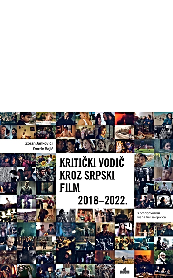 Kritički vodič kroz srpski film 2018–2022