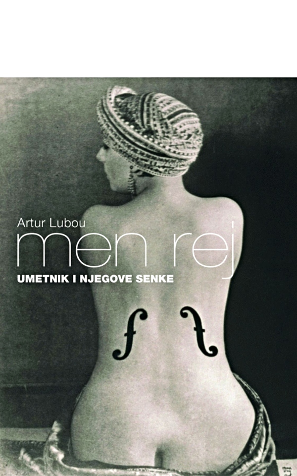 Мen Rej : Umetnik i njegove senke