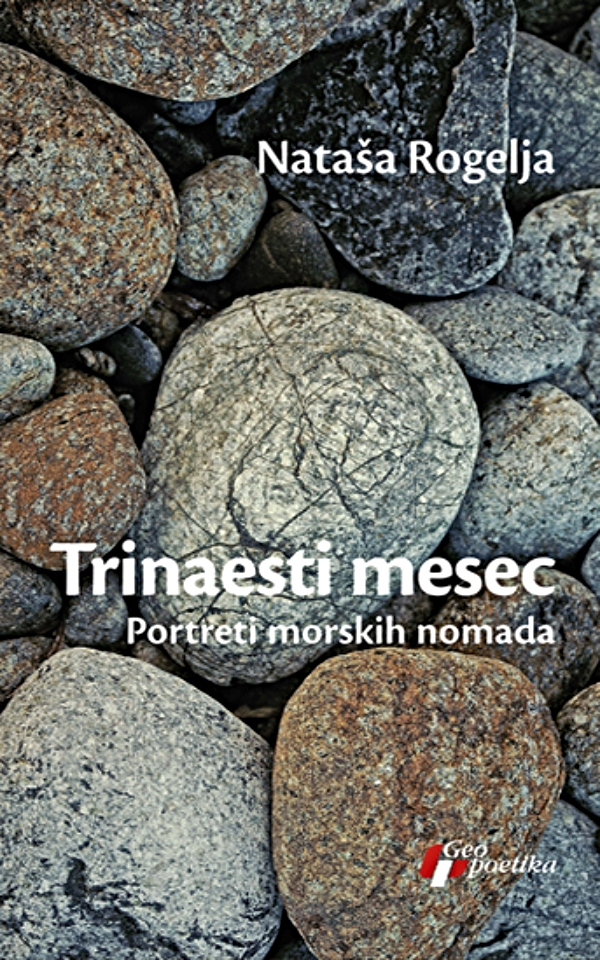 Trinaesti mesec : portreti morskih nomada