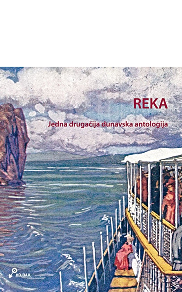 Reka : jedna drugačija dunavska antologija