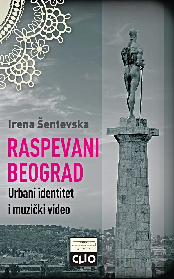 Raspevani Beograd : Urbani identitet i muzički video (tvrdi povez)