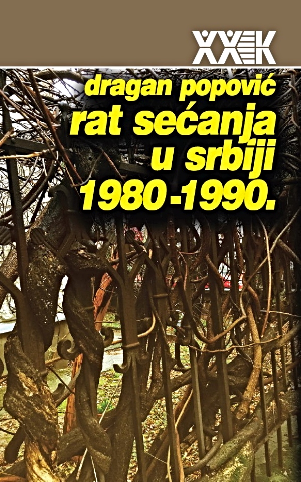 Rat sećanja u Srbiji 1980-1990. - Uspon nacionalizma i otpor