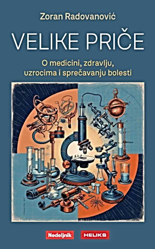 Velike priče: O medicini, zdravlju, uzrocima i sprečavanju bolesti